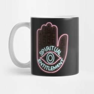 Spiritual Entitlement - Neon Sign pun Mug